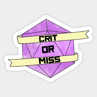 Crit Or Miss Sticker